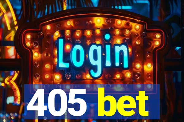 405 bet